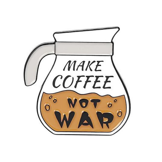 Brož MAKE COFFEE NOT WAR
